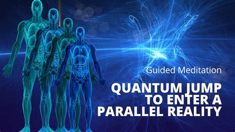 Quantum Jumping Guided Meditation: Enter a PARALLEL .